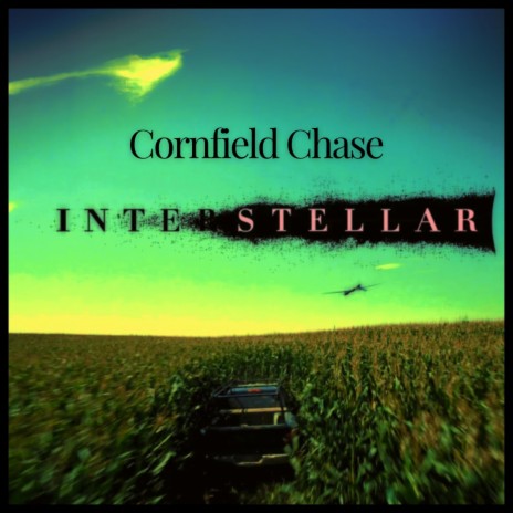 Cornfield Chase (Interstellar) (Remix)