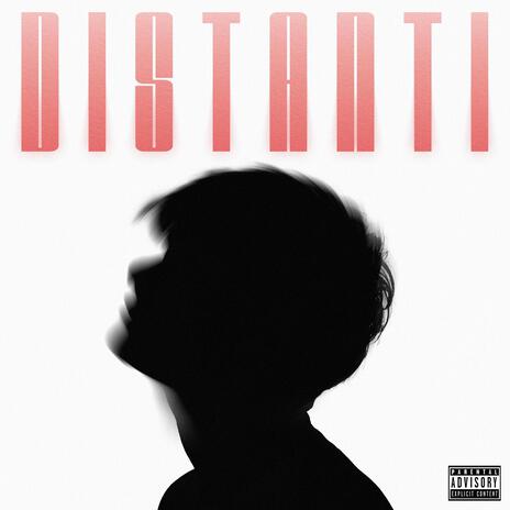 DISTANTI | Boomplay Music