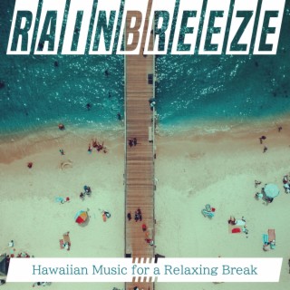 Hawaiian Music for a Relaxing Break