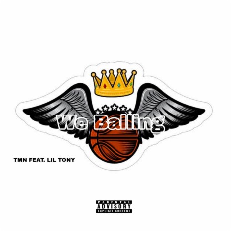 We balling (Freestyle) ft. Lil Tony | Boomplay Music