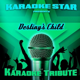 Karaoke Star Presents - Destiny's Child