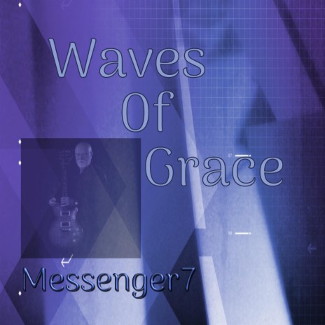 Waves Of Grace | Boomplay Music