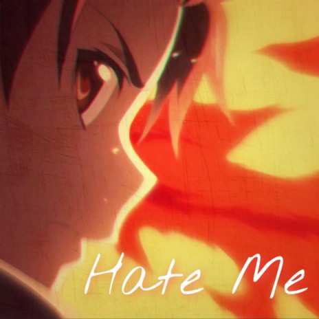 Hate Me | Boomplay Music