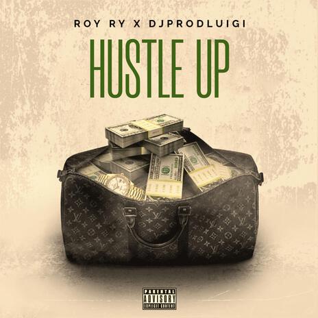 Hustle Up ft. djprodluigi | Boomplay Music