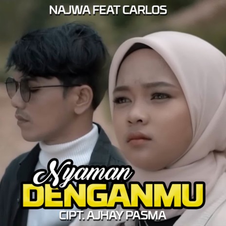 Nyaman Denganmu ft. Carlos | Boomplay Music