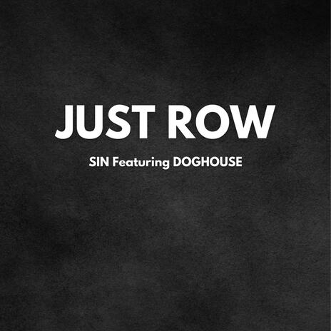 Just Row ft. Dog4ouse | Boomplay Music