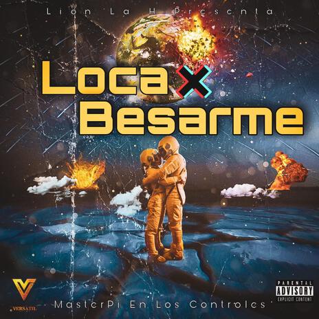 Loca por besarme | Boomplay Music