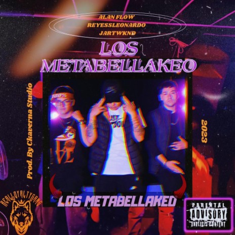 LOS METABELLAKEO ft. JARTWKND & REYESSLEONARDO | Boomplay Music
