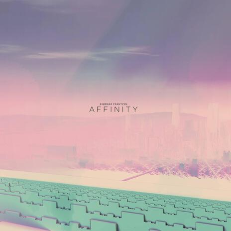 Affinity | Boomplay Music