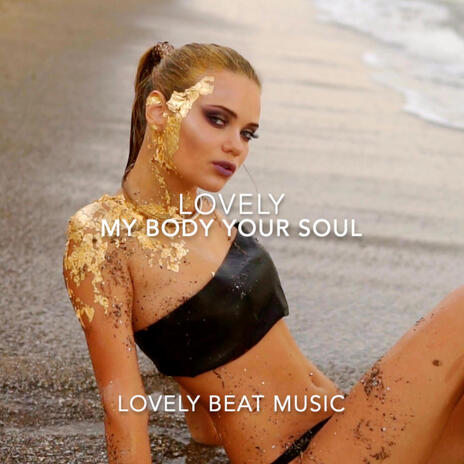 My Body Your Soul (2) | Boomplay Music