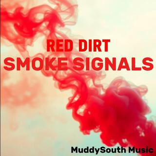 Red Dirt, Smoke Signals