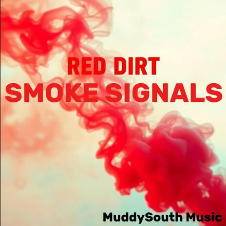 Red Dirt, Smoke Signals | Boomplay Music