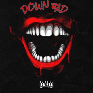 DOWN BAD lyrics | Boomplay Music
