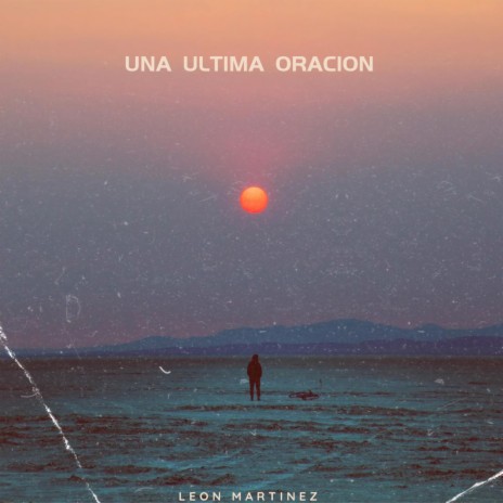 Una ultima oracion (demo) | Boomplay Music