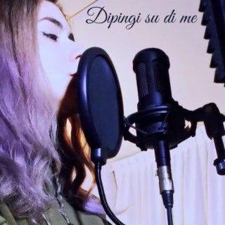 Dipingi su di me (Acoustic Live Version) lyrics | Boomplay Music