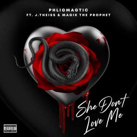 She Dont Love Me ft. J.Theiss & Magik The Prophet | Boomplay Music