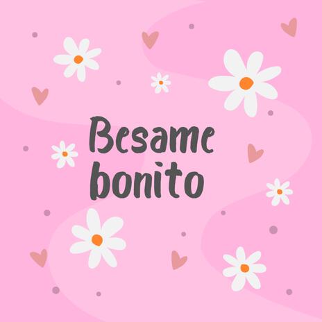 Besame bonito | Boomplay Music