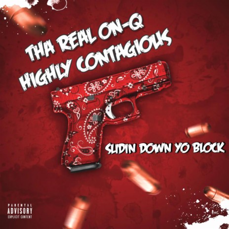 Slidin Down Yo Block ft. Highly Contagious | Boomplay Music
