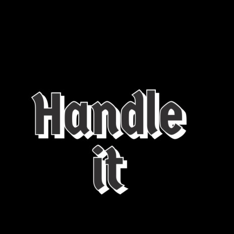Handle it