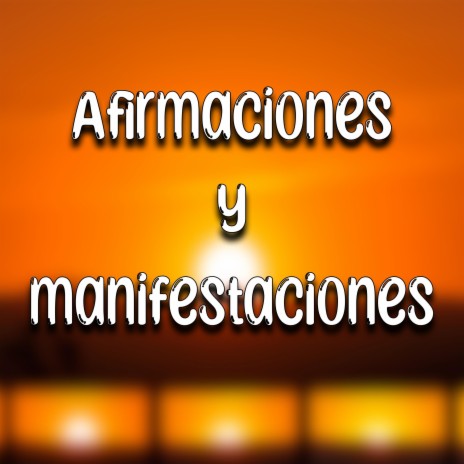 Afirmaciones y manifestaciones