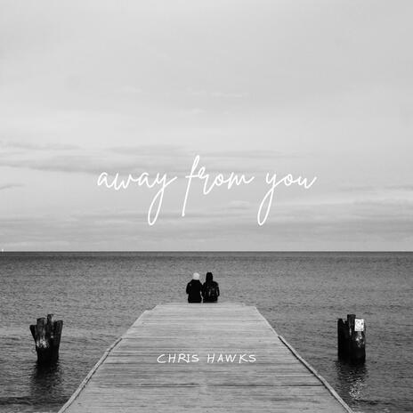 Away From You | Boomplay Music