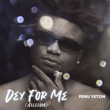 Dey For Me (Alleluia) | Boomplay Music