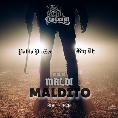 Maldi Maldito ft. BigDhMc