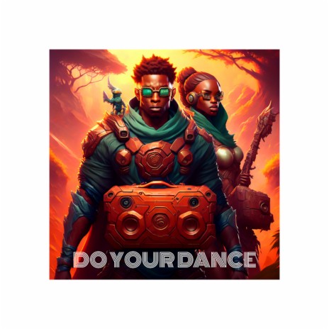 DO YOUR DANCE | Boomplay Music