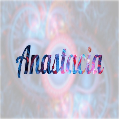 Anastasia | Boomplay Music