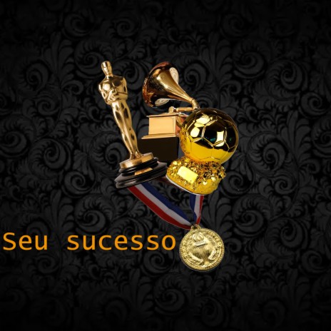 Seu Sucesso | Boomplay Music