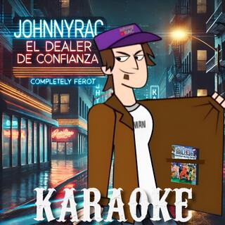 JohnnyRac: El Dealer de Confianza (Instrumental Version)