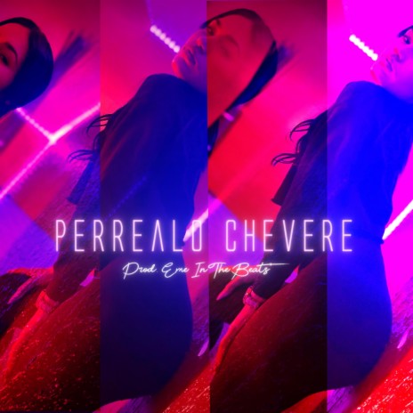 Perrealo Chevere | Boomplay Music