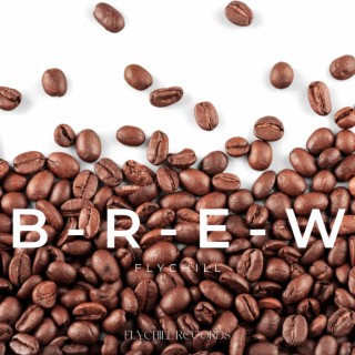 B-R-E-W: A Coffee Infused Chill Experience