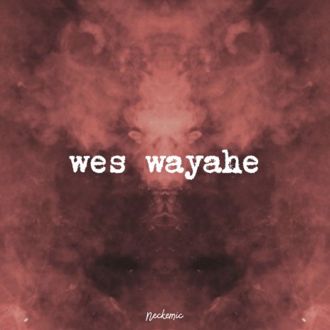 Wes Wayahe ft. Rilo FNB