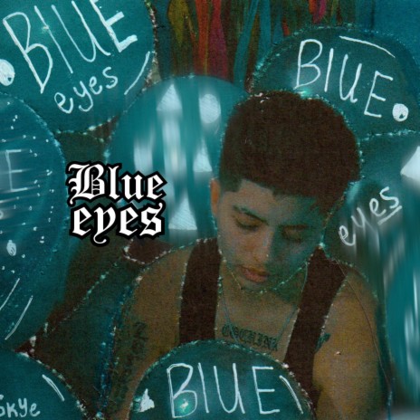 Blue Eyes | Boomplay Music