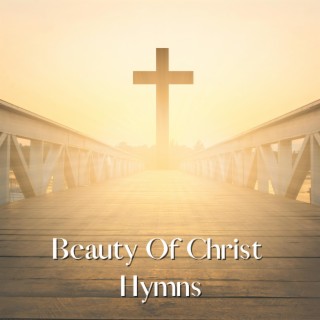 Beauty Of Christ Hymns (Flute Version)