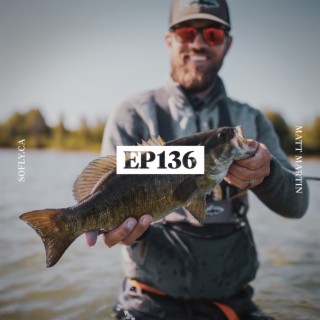 EP 136 Fishing Bass on Freshwater Flats with Matt Martin