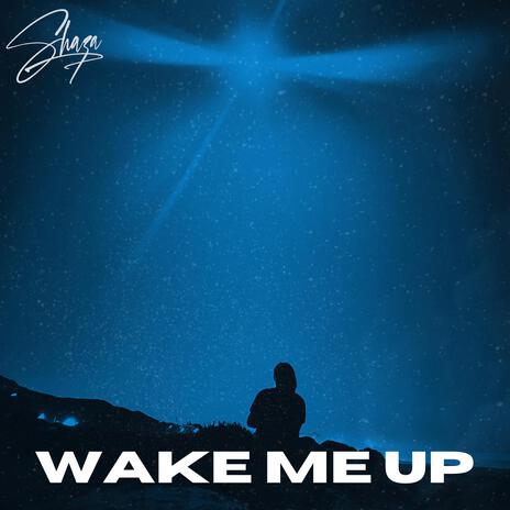 Wake me up | Boomplay Music