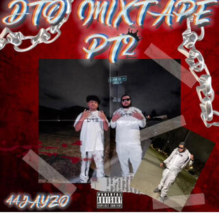 The DTO Mixtape, Pt. 2