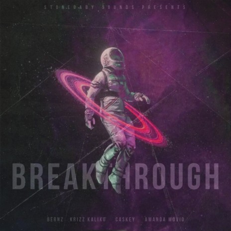 Breakthrough (feat. Bernz, Krizz Kaliko, Caskey & Amanda Movio) | Boomplay Music