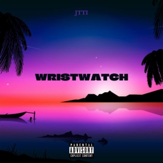 Wristwatch lyrics | Boomplay Music