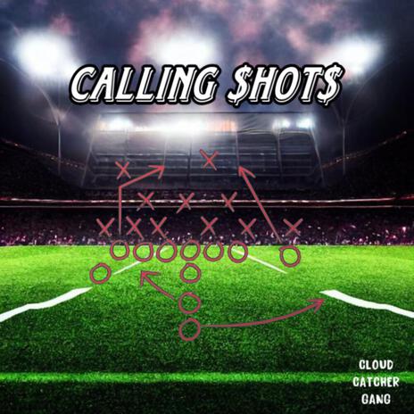 Calling Shots | Boomplay Music