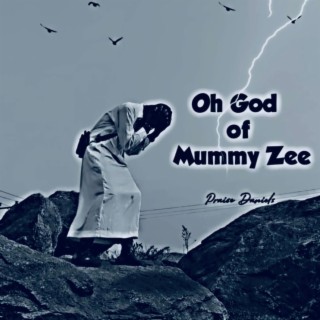 Oh God of Mummy Zee