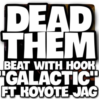 Dead Them / Galactic (Instrumental with Hook)