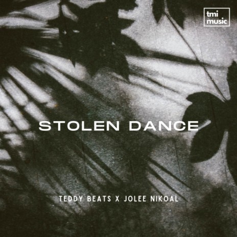 Stolen Dance ft. Jolee Nikoal