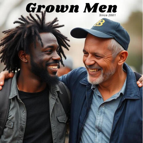 Grown Men | Boomplay Music