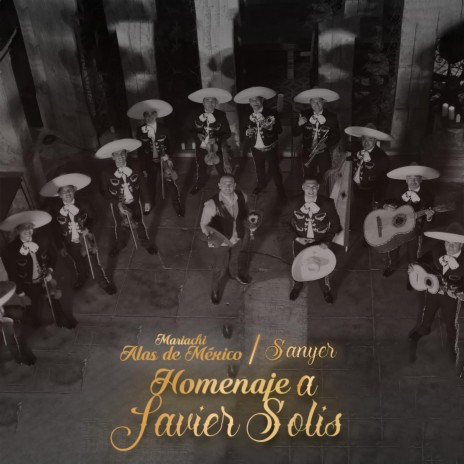 Homenaje a Javier Solis ft. Mariachi Alas De Mexico