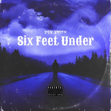 Six Feet Under | Boomplay Music