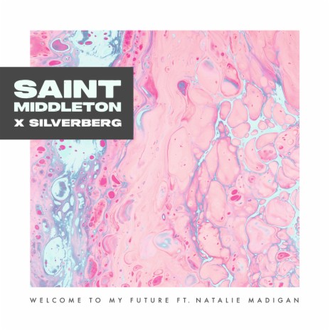 Welcome to My Future ft. silverberg & Natalie Madigan | Boomplay Music