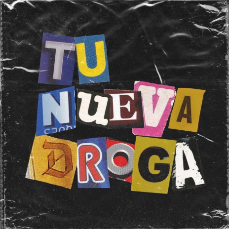 Tu Nueva Droga | Boomplay Music